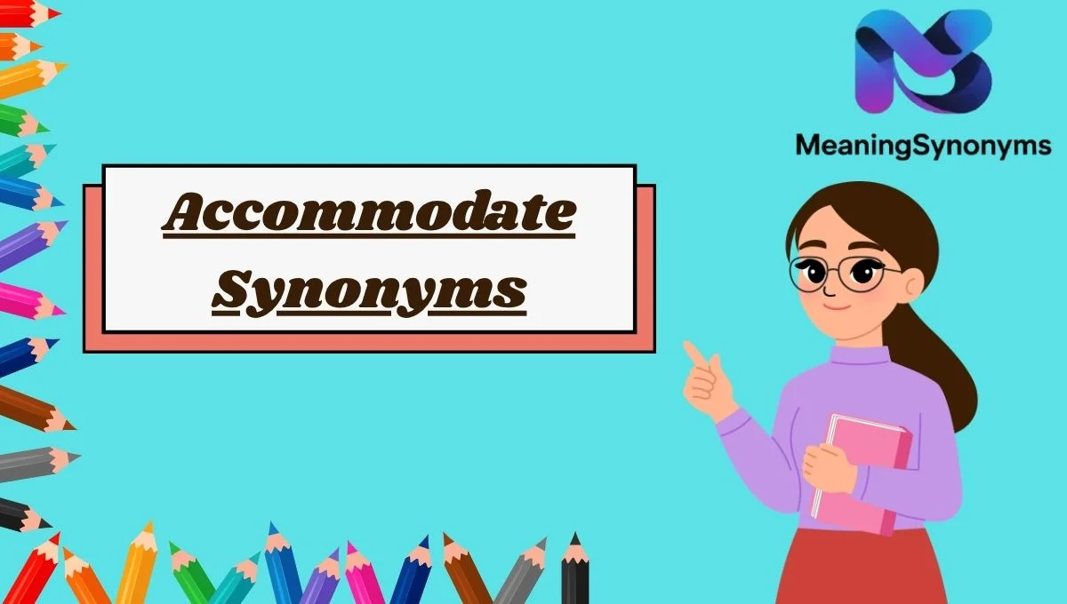 Accommodate Synonyms