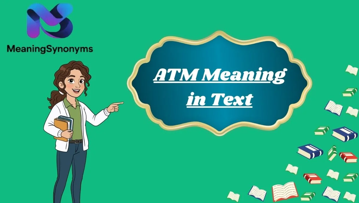 ATM Meaning in Text