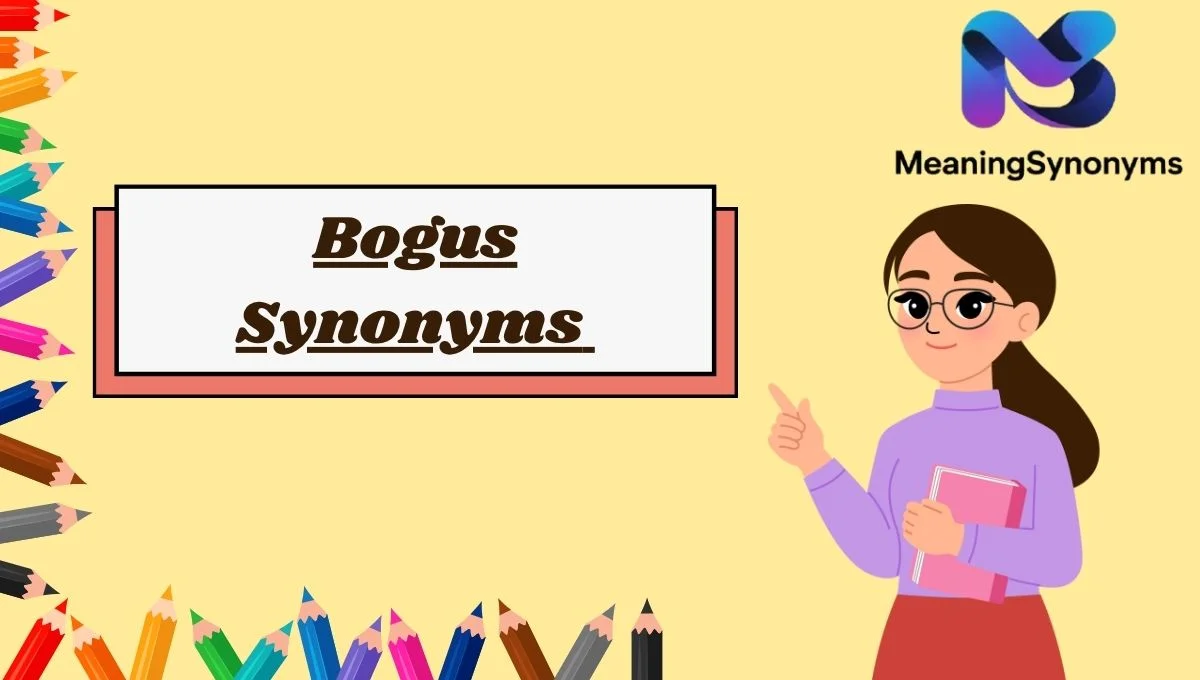 Bogus Synonyms