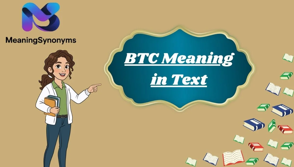 BTC Meaning in Text