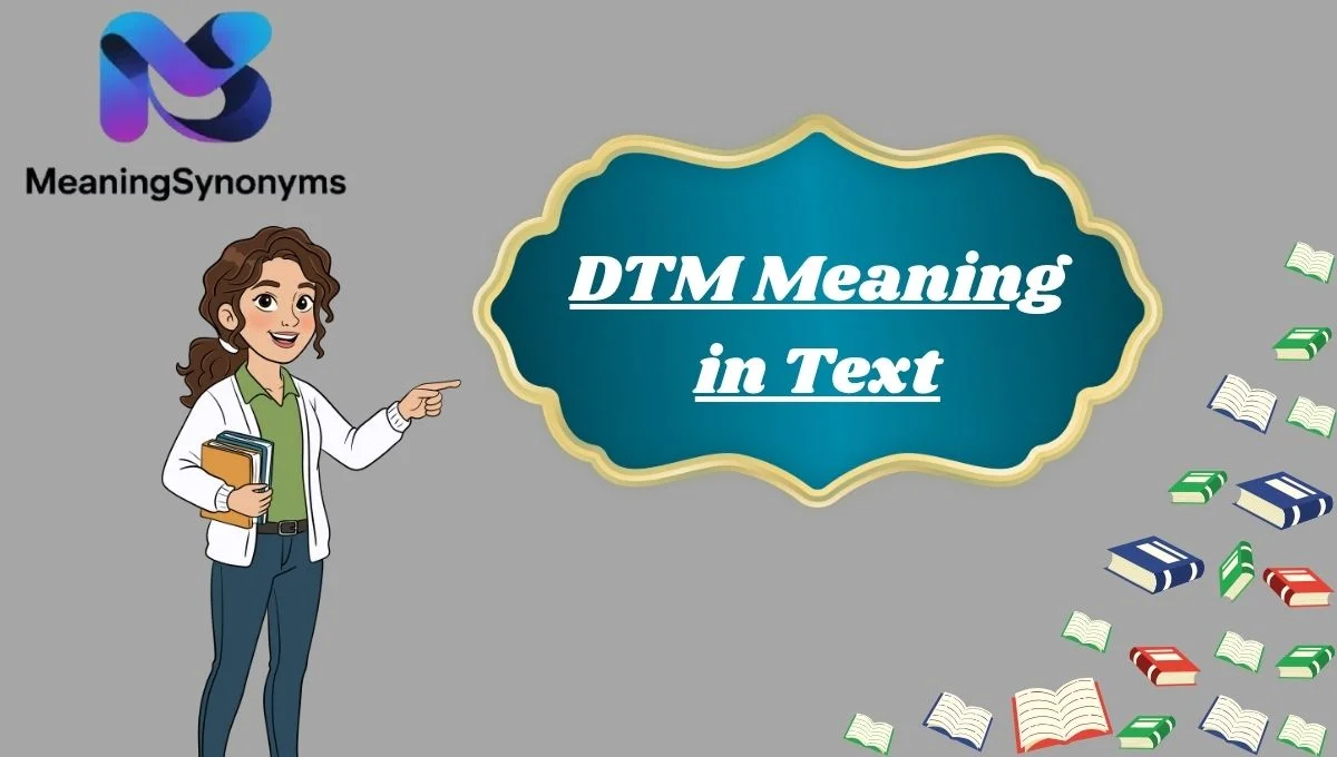 DTM Meaning in Text