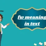 fw meaning in text