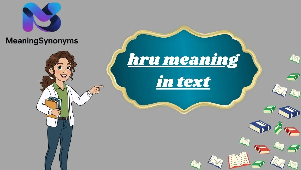 hru meaning in text