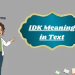 IDK Meaning in Text