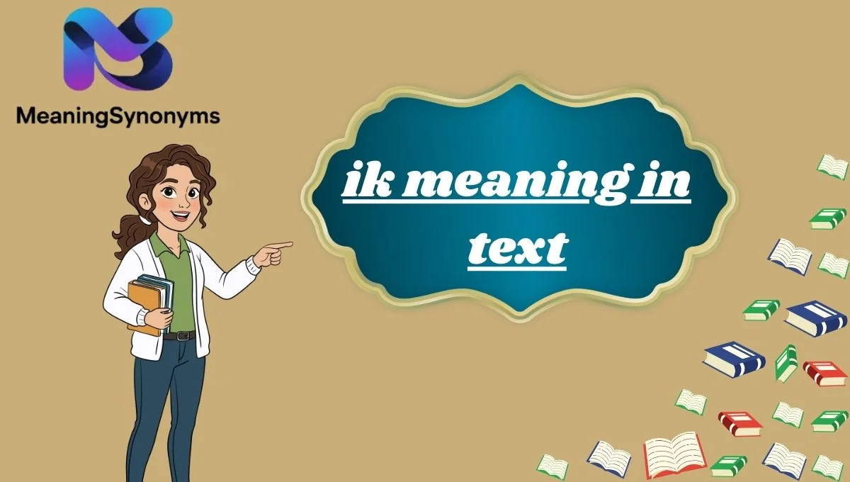 ik meaning in text