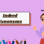 Indeed Synonyms