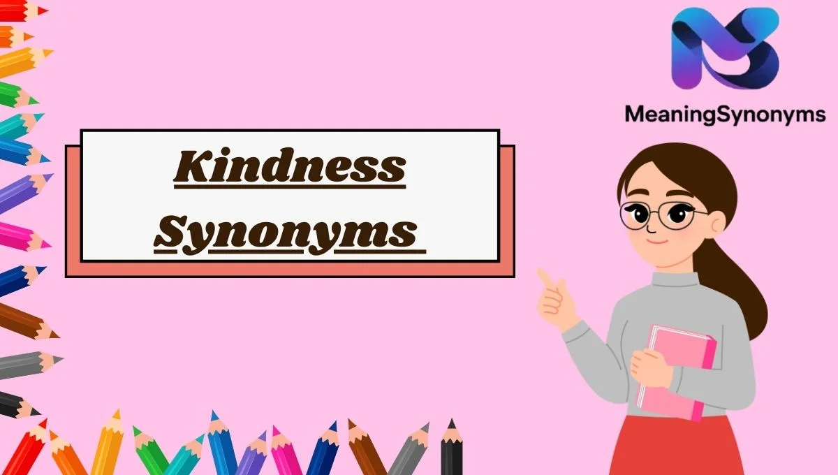 Kindness Synonyms