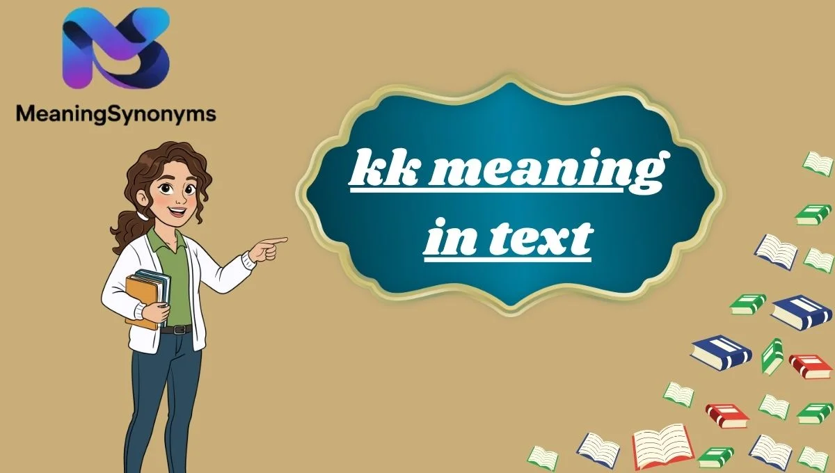 kk meaning in text