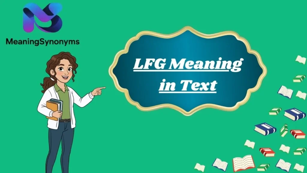 LFG Meaning in Text