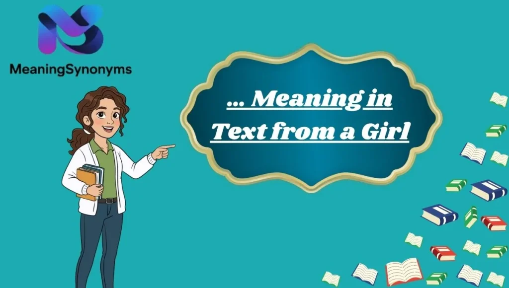… Meaning in Text from a Girl