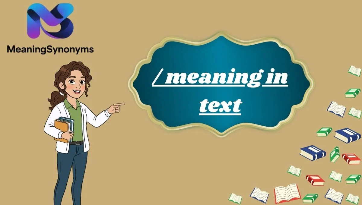 / meaning in text
