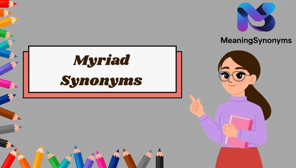Myriad Synonyms