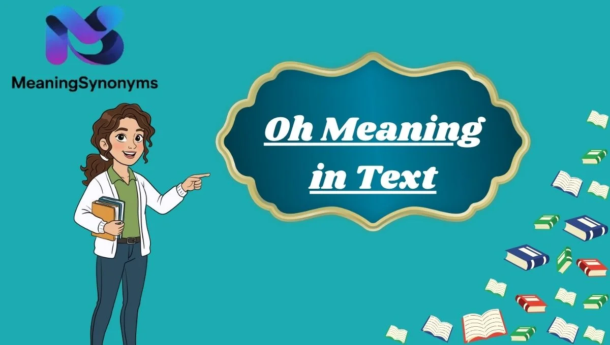 Oh Meaning in Text