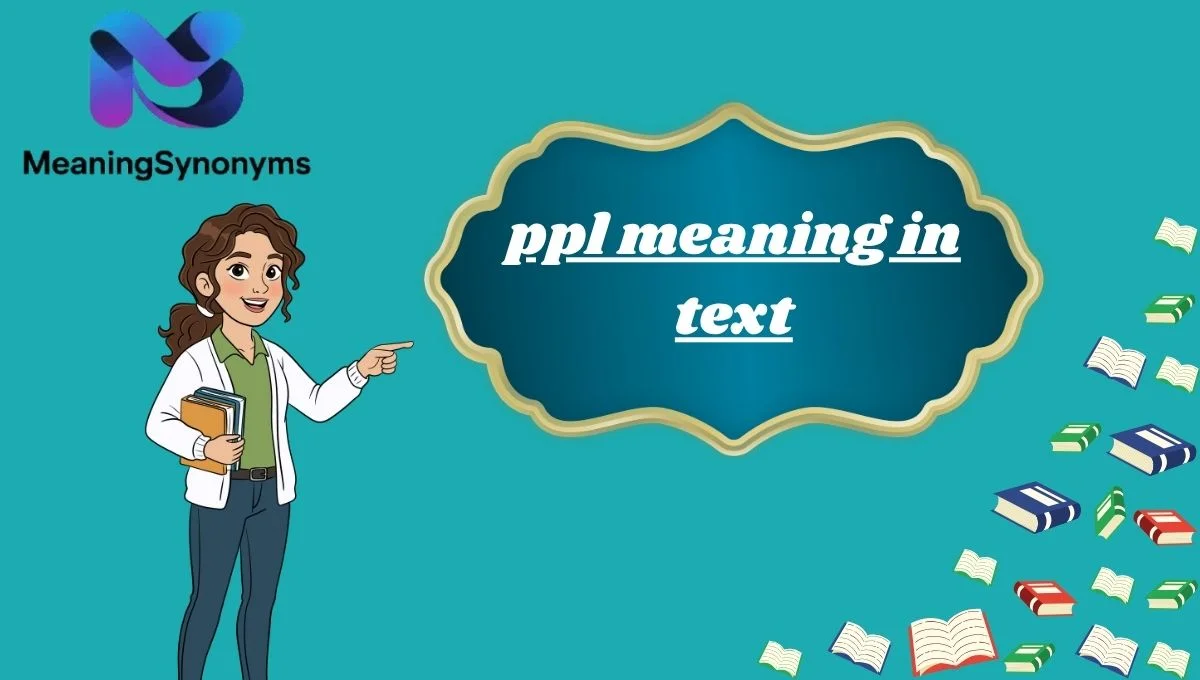 ppl meaning in text