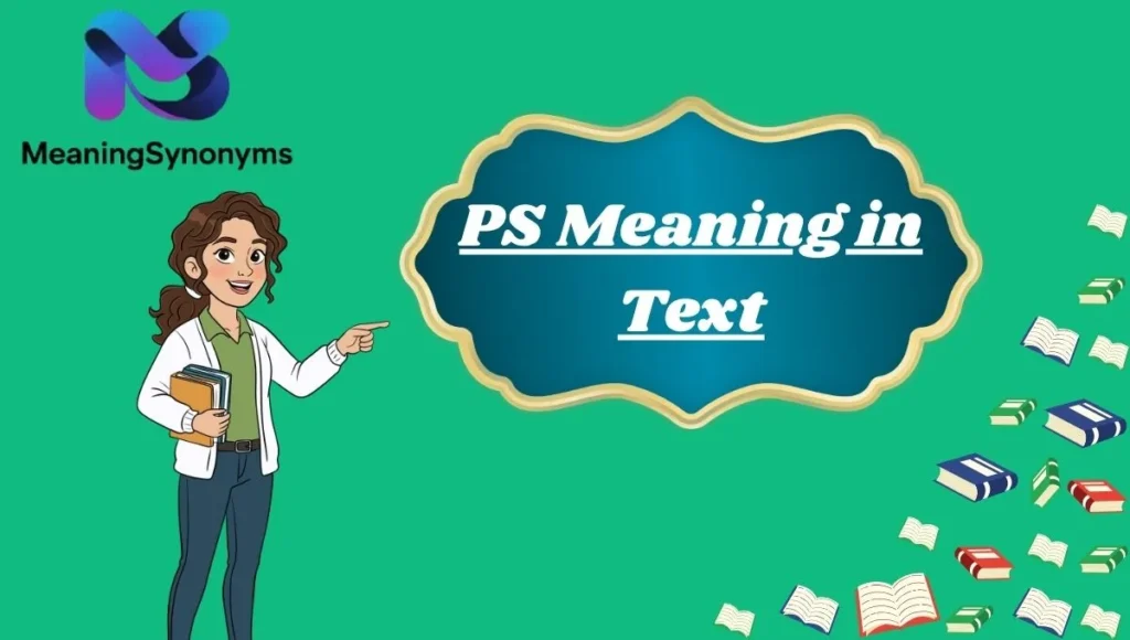 PS Meaning in Text