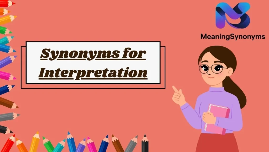 Synonyms for Interpretation