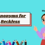 Synonyms for Reckless