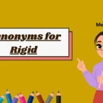 Synonyms for Rigid