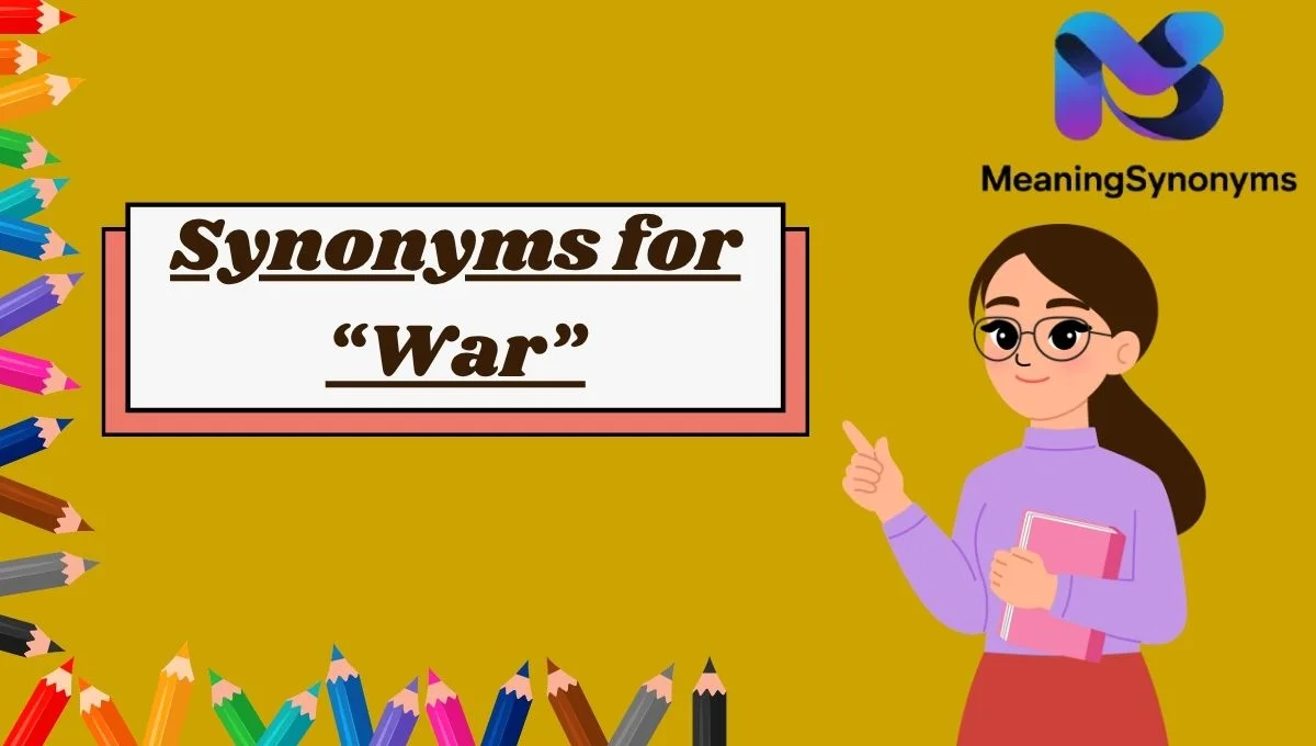 Synonyms for “War”