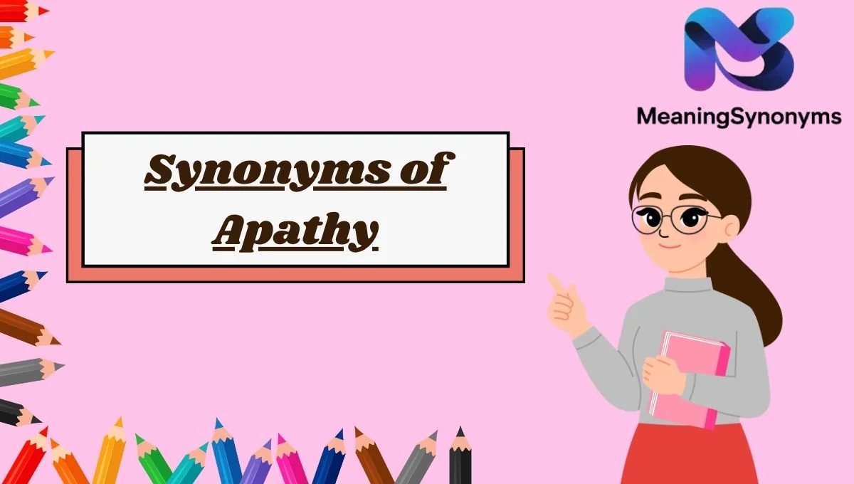 Synonyms of Apathy