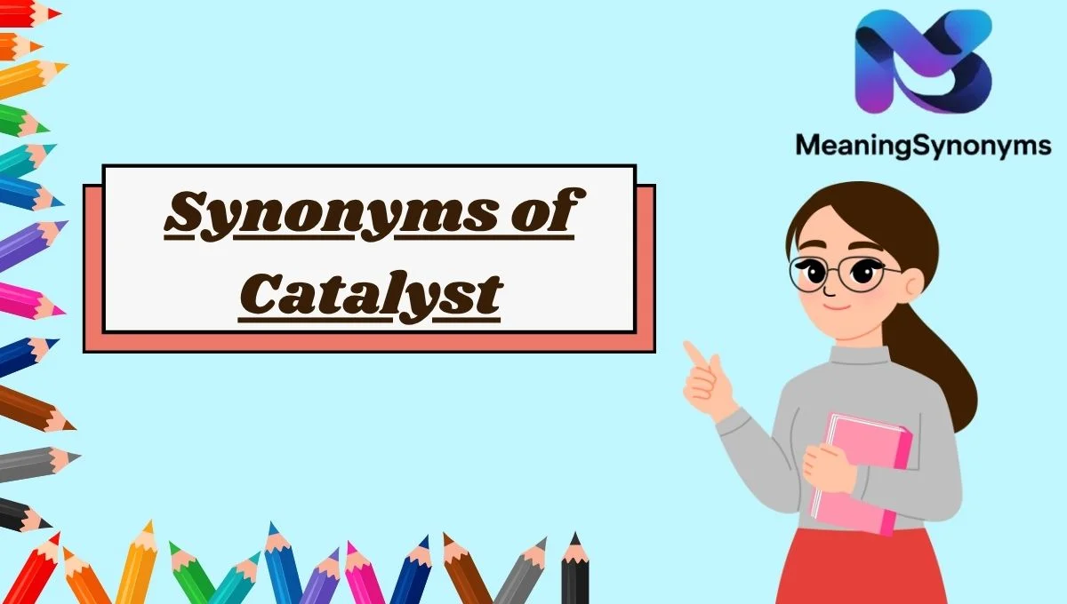 Synonyms of Catalyst