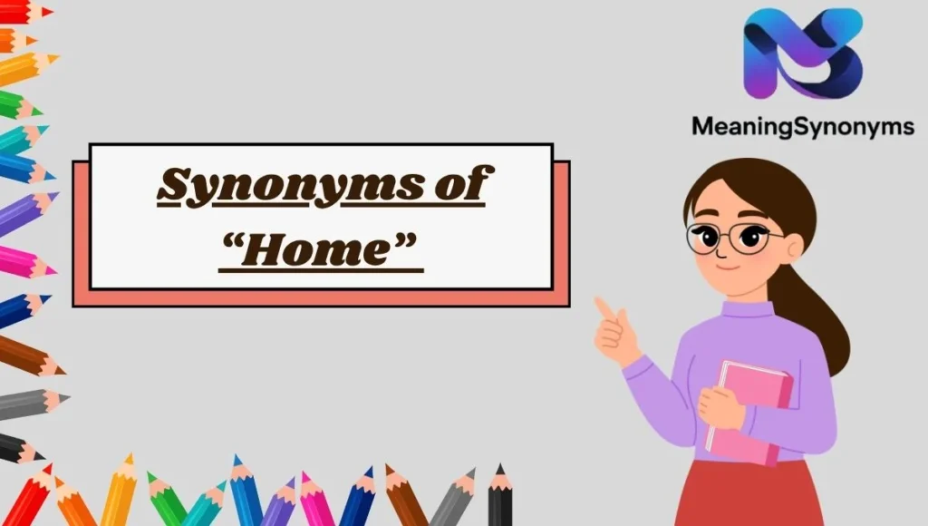 Synonyms of “Home”