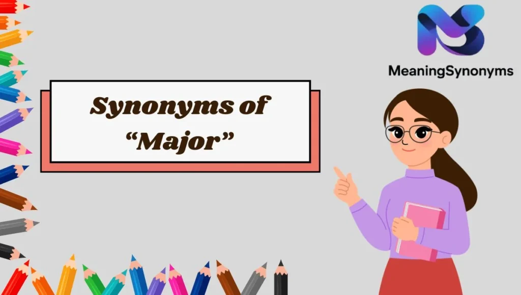 Synonyms of “Major”