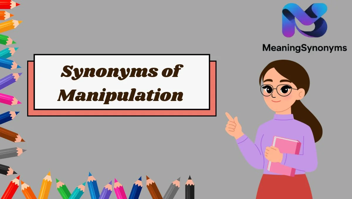 Synonyms of Manipulation