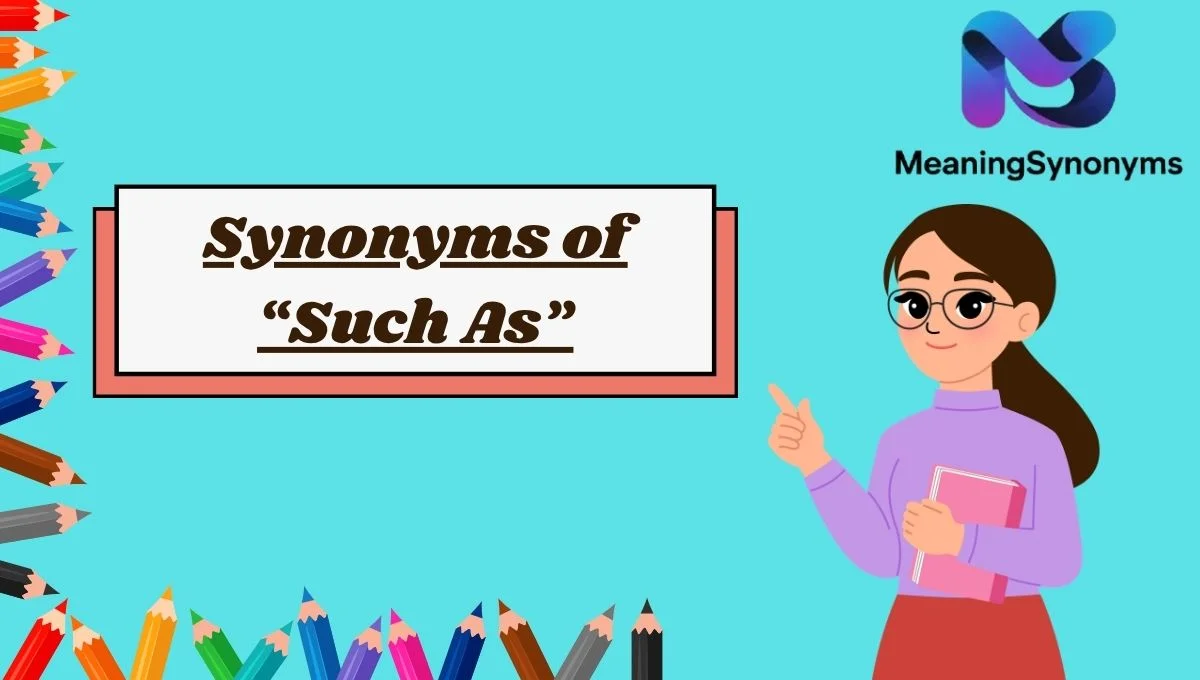 Synonyms of “Such As”