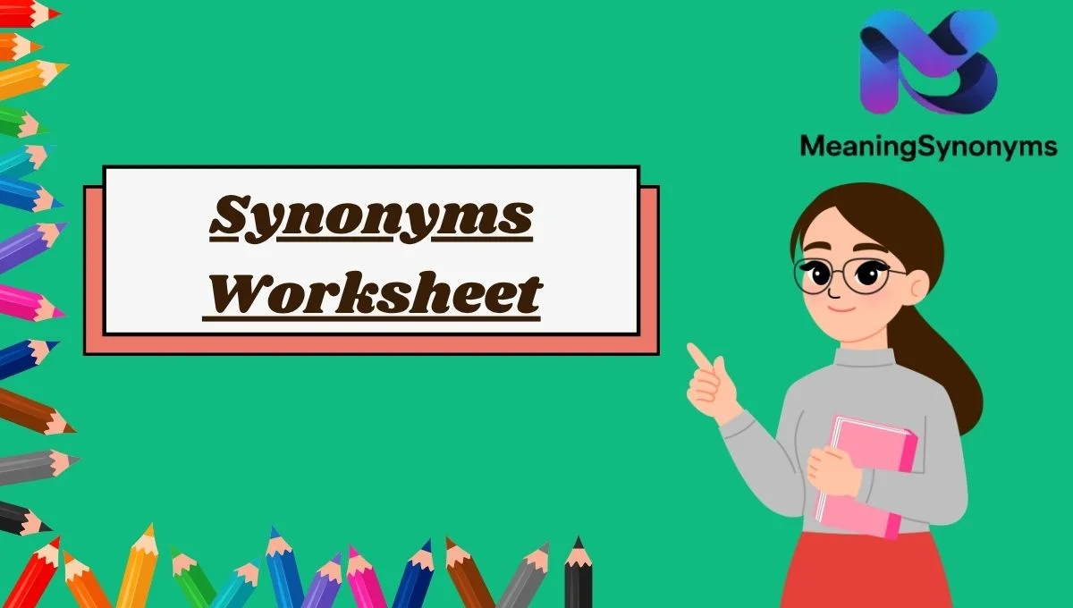 Synonyms Worksheet