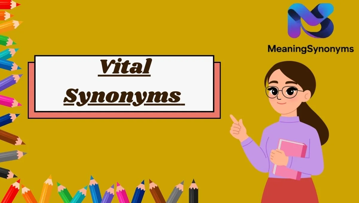 Vital Synonyms