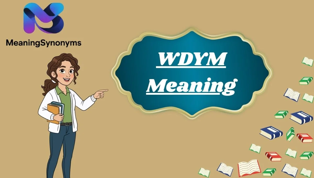 WDYM Meaning