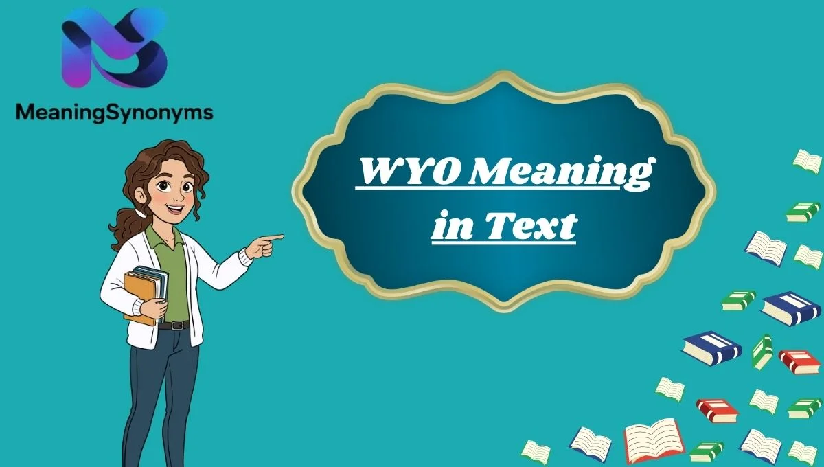 WYO Meaning in Text